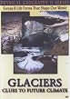 Physical Geography 2 - Glaciers - Clues To Future Climate