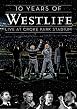 Westlife - 10 Years Of Westlife - Live At Croke Park Stadium