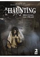 A Haunting - Meeting the Dead