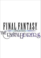 Final Fantasy: Crystal Chronicles - The Crystal Bearers