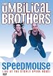 The Umbilical Brothers - Speedmouse - Live From The Sydney Opera House