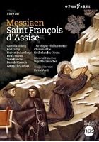 Messiaen - St Francois D'Asisse - Recorded Live At Het Musiektheater Amsterdam June 2008