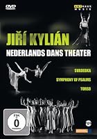 Jiri Kylian - Nederlands Dans Theater - Svadebka/Symphony Of Psalms/Torso