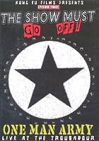 One Man Army - The Show Must Go On