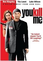 You Kill Me