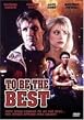 To Be The Best