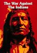 The War Against The Indians