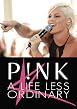 Pink - A Life Less Ordinary