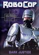 Robocop - Dark Justice