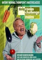 Daily Cooks Challenge - Antony Worrall Thompson Masterclasses - Mains
