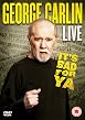 George Carlin - It's Bad For Ya
