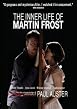 The Inner Life Of Martin Frost