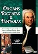Organs, Toccatas And Fantasias
