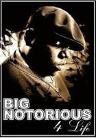 Notorious BIG - Notorious 4 Life