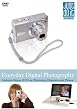 Everyday Digital Photography
