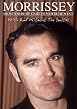Morrissey - From Where He Came To Where He Went