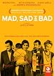 Mad, Sad and Bad