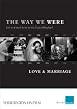 The Way We Were - Volume 4 - Love & Marriage