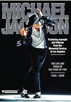 Michael Jackson - The Life And Times Of The King Of Pop 1958-2009
