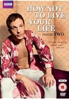 How Not To Live Your Life - Series 2