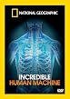National Geographic - The Incredible Human Machine