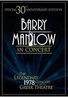 Barry Manilow - In Concert Live At The Legendary Greek Theatre - 1978