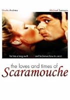 The Loves And Times Of Scaramouche