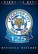 Official History Of Leicester City 1984-2009