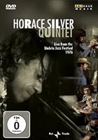 Horace Silver Quintet - Live At The Umbria Jazz Festival 1976