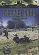 The Viet Cong - A Deadly Enemy