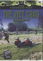 The Viet Cong - A Deadly Enemy