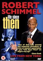 Robert Schimmel - Life Since Then