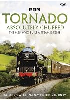Tornado - Absolutely Chuffed - The Men Who Built A Steam Engine