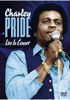 Charley Pride - Live In Concert