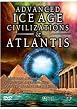 Advanced Ice Age Civilizations And Atlantis