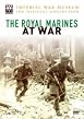 The Royal Marines At War
