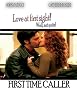 First Time Caller
