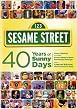 Sesame Street - 40 Years Of Sunny Days