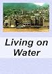 Living on Water