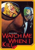 Watch Me When I Kill