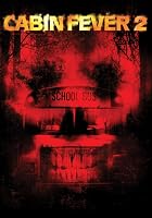 Cabin Fever 2 - Spring Fever