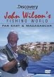 John Wilson's Fishing World - Far East And Madagascar