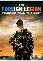 The Foreign Legion - Tougher Than The Rest
