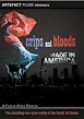 Crips And Bloods - Made In America