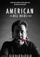 American - The Bill Hicks Story