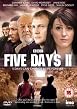 Five Days 2