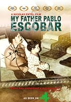 My Father Pablo Escobar