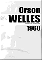 Close Up - Orson Welles - The Paris Interview 1960