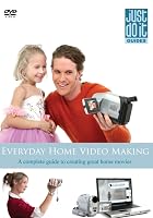 Everyday Home Video Making - guide to making great home movies