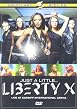 Liberty X - Just A Little